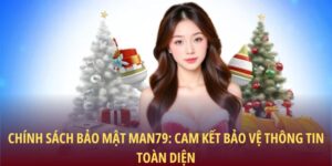 Chính sách bảo mật Man79