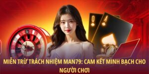 Miễn trừ trách nhiệm Man79