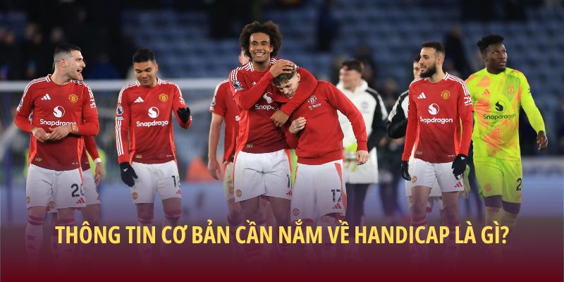 Thông tin cơ bản cần nắm về Handicap là gì?